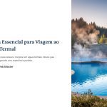 1 Guia Essencial para Viagem ao Spa Termal